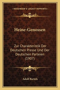 portada Heine-Genossen: Zur Charakteristik Der Deutschen Presse Und Der Deutschen Parteien (1907) (en Alemán)