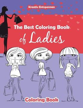 portada The Best Coloring Book of Ladies Coloring Book (en Inglés)