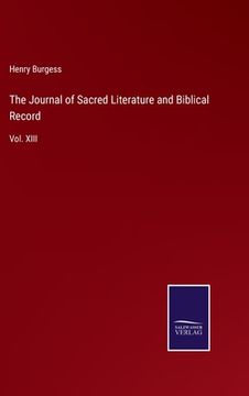 portada The Journal of Sacred Literature and Biblical Record: Vol. XIII (en Inglés)