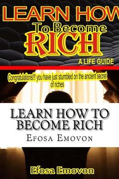 portada Learn How to become rich: A life guide (en Inglés)