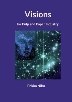portada Visions for pulp and paper industry (en Inglés)