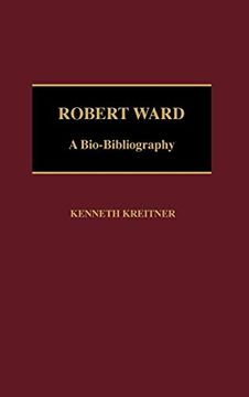 portada Robert Ward: A Bio-Bibliography (in English)