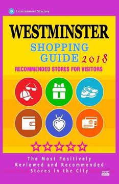 portada Westminster Shopping Guide 2018: Best Rated Stores in Westminster, England - Stores Recommended for Visitors, (Shopping Guide 2018) (en Inglés)