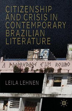 portada Citizenship and Crisis in Contemporary Brazilian Literature