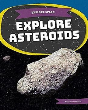 portada Explore Space! Explore Asteroids (en Inglés)