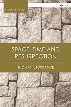 portada Space, Time and Resurrection (T&T Clark Cornerstones) (in English)