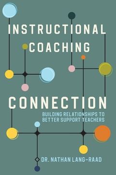 portada Instructional Coaching Connection: Building Relationships to Better Support Teachers (en Inglés)