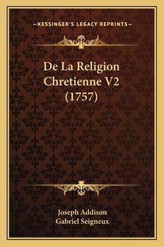 portada De La Religion Chretienne V2 (1757) (en Francés)