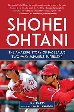 portada Shohei Ohtani: The Amazing Story of Baseball's Two-Way Japanese Superstar (en Inglés)