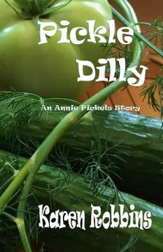 portada Pickle Dilly: An Annie Pickels Story (en Inglés)
