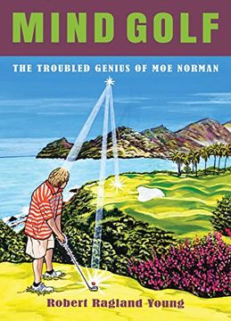 portada Mind Golf: The Troubled Genius of Moe Norman (en Inglés)