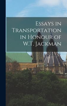 portada Essays in Transportation in Honour of W.T. Jackman (in English)