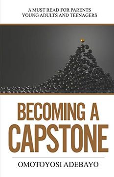 portada Becoming a Capstone: A Must Read for Parents, Young Adults, and Teenagers. 