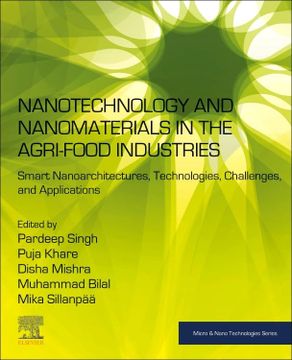 portada Nanotechnology and Nanomaterials in the Agri-Food Industries: Smart Nanoarchitectures, Technologies, Challenges, and Applications (Micro and Nano Technologies) (en Inglés)