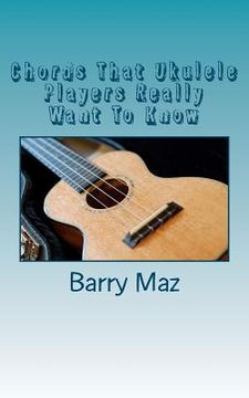 portada chords that ukulele players really want to know (en Inglés)