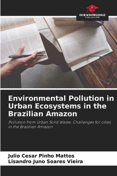 portada Environmental Pollution in Urban Ecosystems in the Brazilian Amazon (en Inglés)