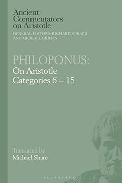 portada Philoponus: On Aristotle Categories 6-15 (Ancient Commentators on Aristotle) (en Inglés)