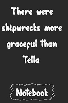portada There Were Shipwrecks More Graceful Than Tella. (en Inglés)
