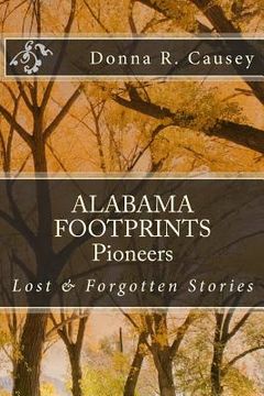portada ALABAMA FOOTPRINTS Pioneers: Lost & Forgotten Stories (en Inglés)