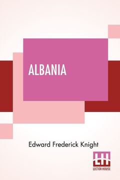 portada Albania: A Narrative Of Recent Travel. 