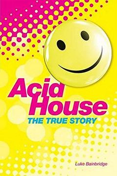 portada Acid House: The True Story (in English)