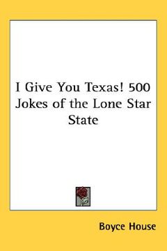 portada i give you texas! 500 jokes of the lone star state