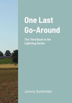 portada One Last Go-Around: The Third Book in the Lightning Series