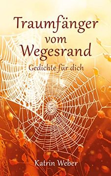 portada Traumfänger vom Wegesrand: Gedichte für Dich (en Alemán)