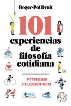 portada 101 experiencias de filosofía cotidiana (in Spanish)