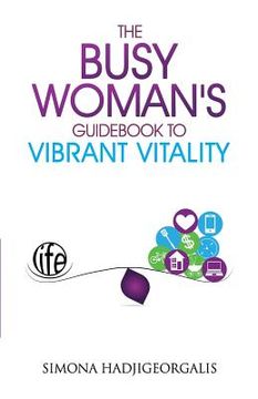 portada The Busy Woman's Guidebook to Vibrant Vitality (en Inglés)