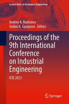 portada Proceedings of the 9th International Conference on Industrial Engineering: Icie 2023 (en Inglés)