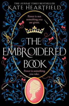 portada The Embroidered Book: Revolution, Magic, and Royal Romance in the Sunday Times Bestselling Historical Fantasy of 2022 (en Inglés)