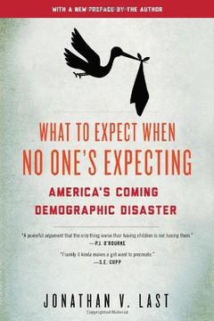 portada What to Expect When No One's Expecting: America's Coming Demographic Disaster (en Inglés)