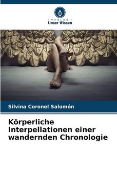 portada Körperliche Interpellationen einer wandernden Chronologie (in German)