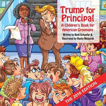 portada Trump for Principal: A Children's Book for American Grownups (en Inglés)