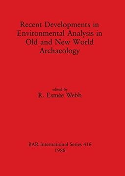 portada Recent Developments in Environmental Analysis in old and new World Archaeology (416) (British Archaeological Reports International Series) (en Inglés)