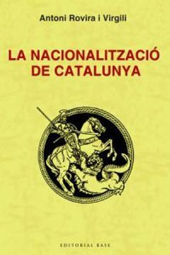portada La Nacionalització de Catalunya (Base Històrica) (en Catalá)