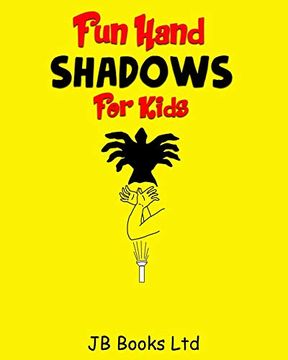 portada Fun Hand Shadows for Kids: 30 + Hand Shadow Puppets With Easy to Follow Illustrations (en Inglés)