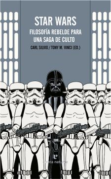 portada Star Wars: Filosofia Rebelde Para una Saga de Culto