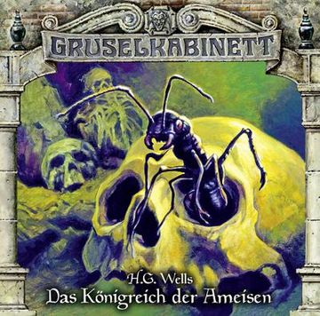 portada Gruselkabinett - Folge 136: Das Königreich der Ameisen (en Alemán)