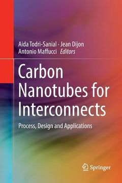 portada Carbon Nanotubes for Interconnects: Process, Design and Applications (en Inglés)