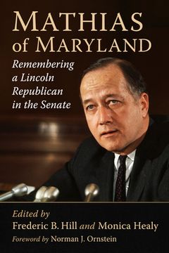 portada Mathias of Maryland: Remembering a Lincoln Republican in the Senate (en Inglés)