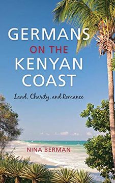 portada Germans on the Kenyan Coast: Land, Charity, and Romance (en Inglés)