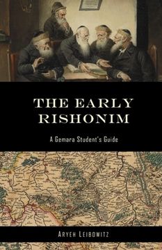 portada The Early Rishonim: A Gemara Student's Guide (en Inglés)