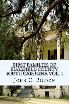 portada First Families of Edgefield County, South Carolina Vol. 1 (en Inglés)
