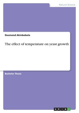 portada The effect of temperature on yeast growth (en Inglés)