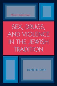 portada sex, drugs and violence in the jewish tradition: moral perspectives (en Inglés)