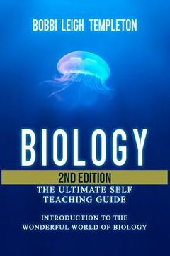 portada Biology: The Ultimate Self Teaching Guide - Introduction to the Wonderful World of Biology (en Inglés)