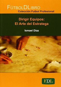 portada Dirigir Equipos: El Arte del Estratega (in Spanish)