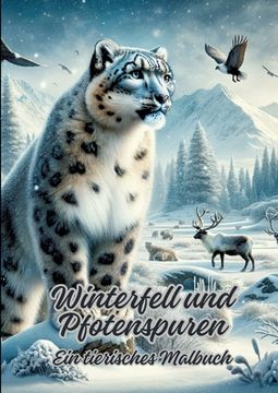 portada Winterfell und Pfotenspuren: Ein tierisches Malbuch (en Alemán)